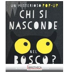 CHI SI NASCONDE NEL BOSCO? LIBRO POP-UP