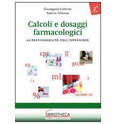 CALCOLI E DOSAGGI FARMACOLOGICI