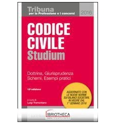 CODICE CIVILE 2016 STUDIUM - CON ESEMPI PRATICI DOTT