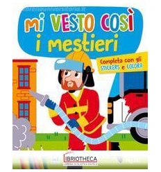 MI VESTO COS - I MESTIERI