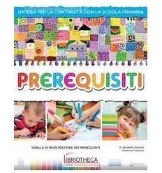 PREREQUISITI. PER LA SCUOLA MATERNA