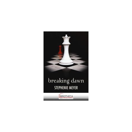 BREAKING DAWN