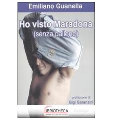 HO VISTO MARADONA - (SENZA PALLONE)
