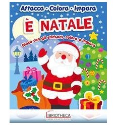 È NATALE. GIOCA CON GLI STICKERS COLORA E IMPARA. ED