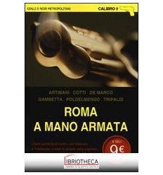 ROMA A MANO ARMATA - DALLE PERIFERIE AL CENTRO DAL V