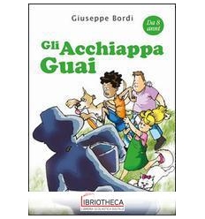 GLI ACCHIAPPAGUAI