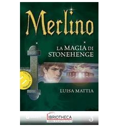 MERLINO. LA MAGIA DI STONEHENGE. VOL. 3