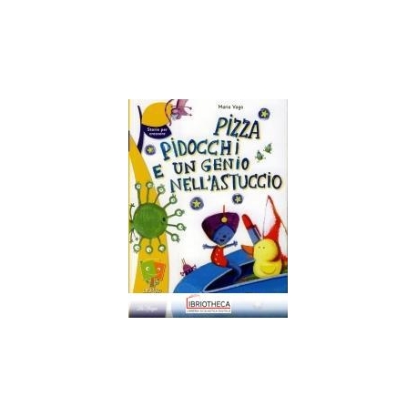 PIZZA PIDOCCHI E UN GENIO NELL'ASTUCCIO