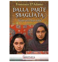 DALLA PARTE SBAGLIATA. LA SPERANZA DOPO IQBAL