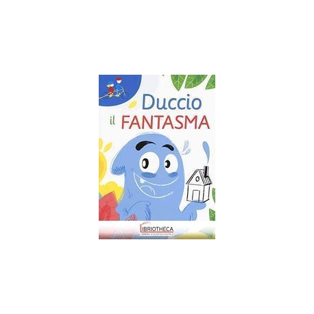 DUCCIO IL FANTASMA. EDIZ. AD ALTA LEGGIBILITÀ