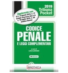 CODICE PENALE E LEGGI COMPLEMENTARI - 2019