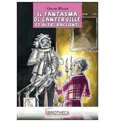 FANTASMA DI CANTERVILLE ED ALTRI RACCONTI (IL)