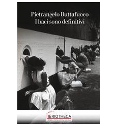 BACI SONO DEFINITIVI