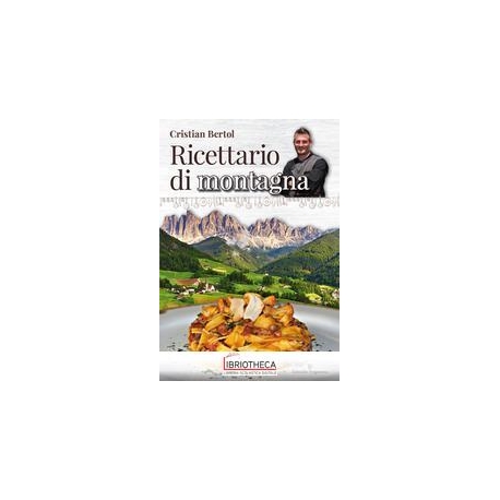 RICETTARIO DI MONTAGNA