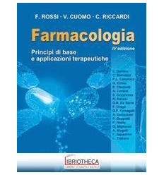 Farmacologia. Principi di base e applica