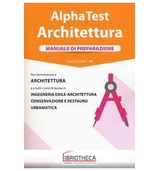 ALPHA TEST ARCHITETTURA. MANUALE DI PREPARAZIONE