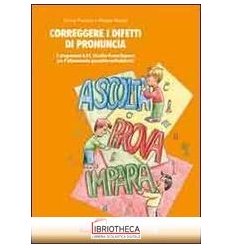 CORREGGERE I DIFETTI DI PRONUNCIA. IL PROGRAMMA A.P.