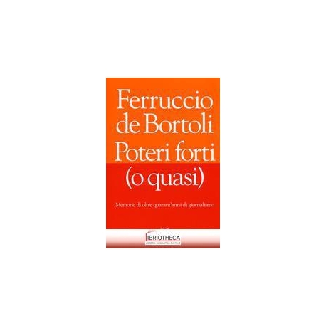 POTERI FORTI O QUASI