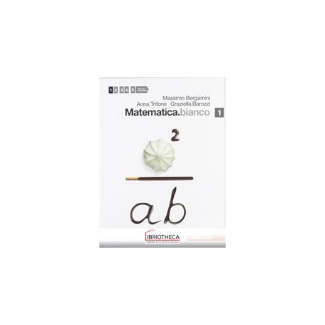 MATEMATICA BIANCO 1 ED. MISTA