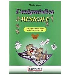 ENIGMISTICA MUSICALE. CORSO DI TEORIA MUSICALE PER B