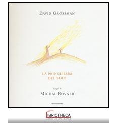 LA PRINCIPESSA DEL SOLE. EDIZ. ILLUSTRAT