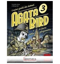 AGATA BIRD E IL FURTO DELLA PERGAMENA. I MINIGIALLI