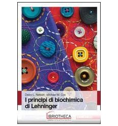 I PRINCIPI DI BIOCHIMICA DI LEHNINGER