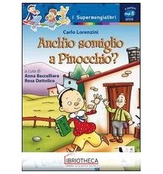 ANCH IO SOMIGLIO A PINOCCHIO