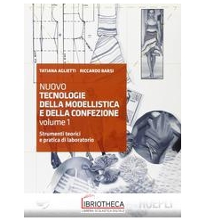 NUOVO TECNOLOGIE DELLA MODELLISTICA E DELLA CONFEZIONE 1 ED. MISTA