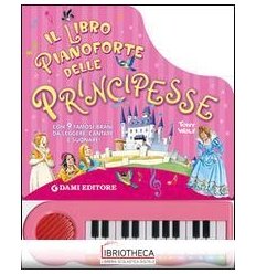IL LIBRO PIANOFORTE DELLE PRINCIPESSE