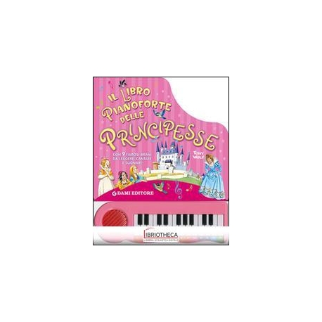IL LIBRO PIANOFORTE DELLE PRINCIPESSE