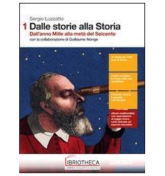DALLE STORIE ALLA STORIA 1 ED. MISTA