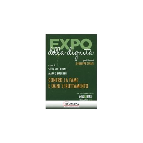 EXPO DELLA DIGNITA' - CONTRO LA FAME E OGNI SFRUTTAM