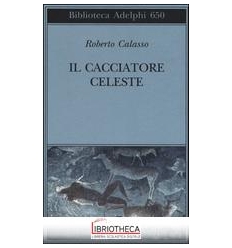 CACCIATORE CELESTE (IL)