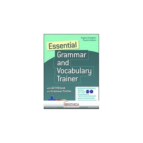 ESSENTIAL GRAMMAR AND VOCABULARY TRAINER