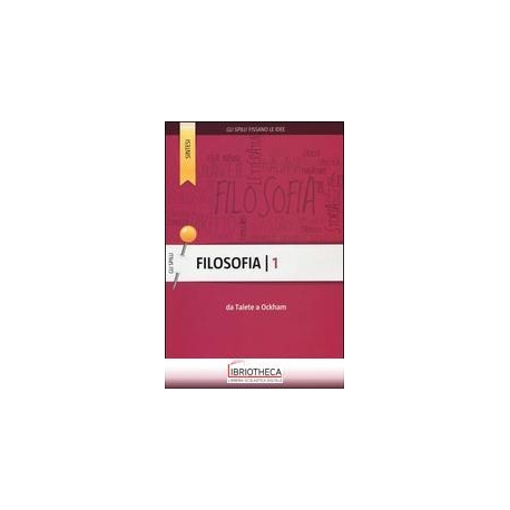 FILOSOFIA. VOL. 1: DA TALETE A OCKHAM