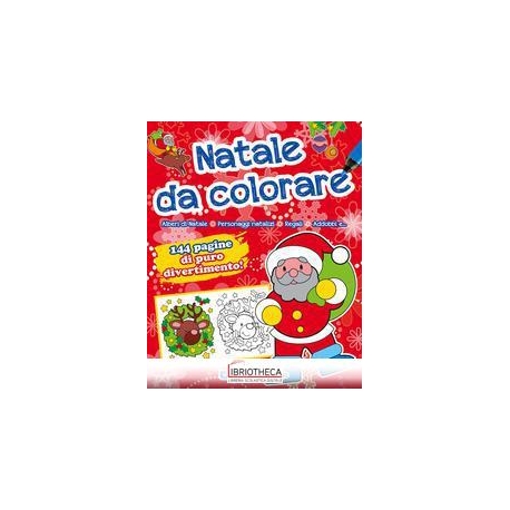 NATALE DA COLORARE. EDIZ. ILLUSTRATA