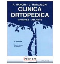 Clinica ortopedica. Manuale-atlante