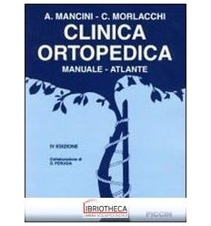 Clinica ortopedica. Manuale-atlante