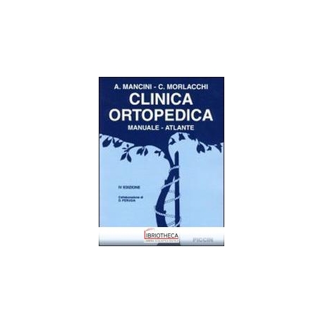 Clinica ortopedica. Manuale-atlante