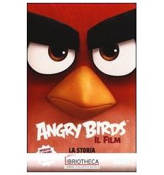 ANGRY BIRDS IL FILM. LA STORIA. EDIZ. ILLUSTRATA