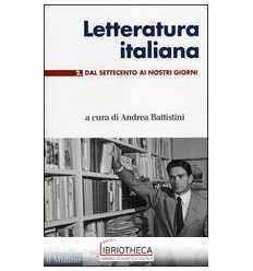 LETTERATURA ITALIANA. VOL. 2: DAL SETTECENTO AI GIOR