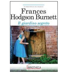 GIARDINO SEGRETO. EDIZ. INTEGRALE. CON S