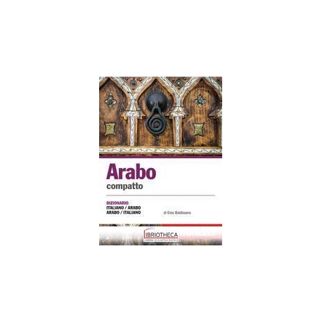 ARABO COMPATTO. DIZIONARIO ITALIANO