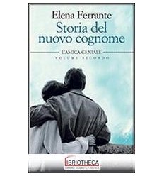 STORIA DEL NUOVO COGNOME. L'AMICA GENIALE. VOL. 2