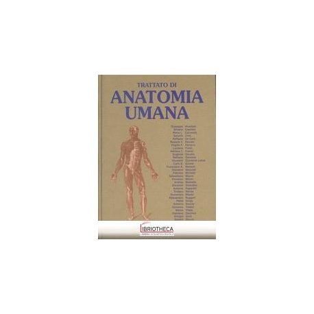 TRATTATO DI ANATOMIA UMANA IV ED. 1-3