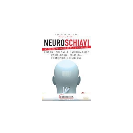 NEUROSCHIAVI - 4°EDIZIONE AGGIORNATA E A