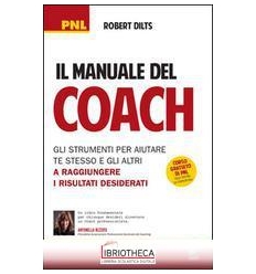 MANUALE DEL COACH. GLI STRUMENTI PER AIUTARE TE STES