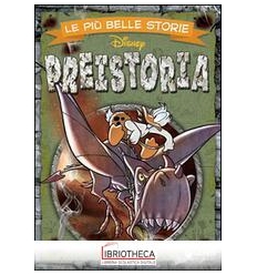 LE PIÙ BELLE STORIE - PREISTORIA