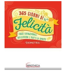 365 GIORNI DI FELICITÀ